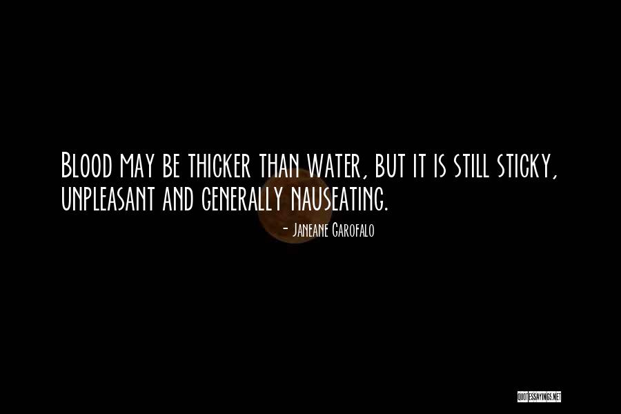 Blood Is Thicker Quotes By Janeane Garofalo