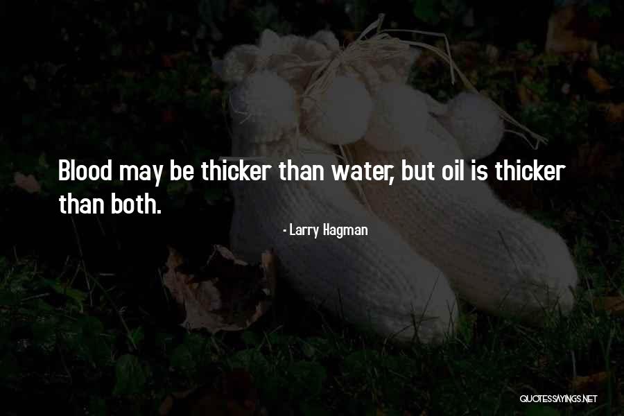 Blood Is Thicker Quotes By Larry Hagman Blood Is Thicker Quotes By Larry Hagman