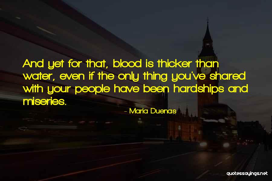 Blood Is Thicker Quotes By Maria Duenas Blood Is Thicker Quotes By Maria Duenas