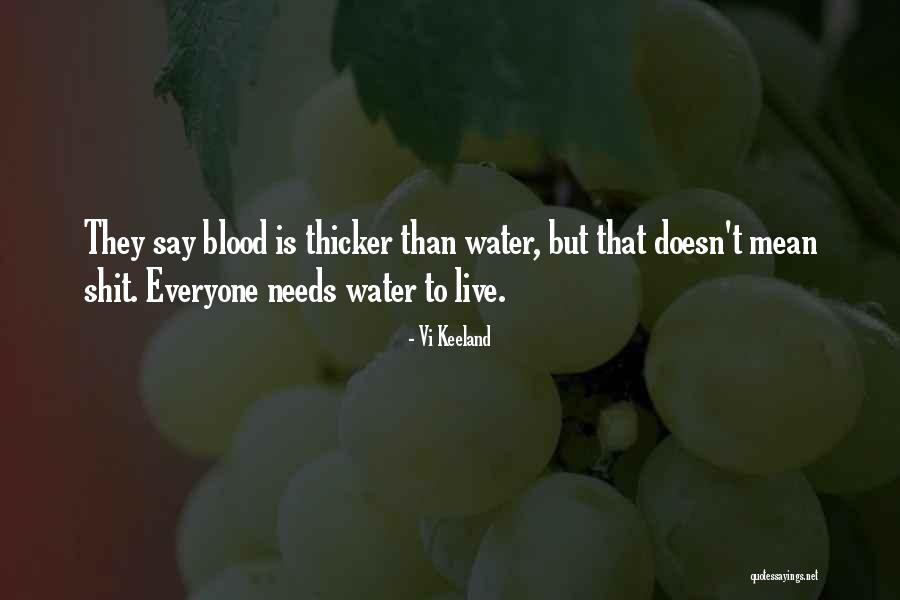 Blood Is Thicker Quotes By Vi Keeland Blood Is Thicker Quotes By Vi Keeland
