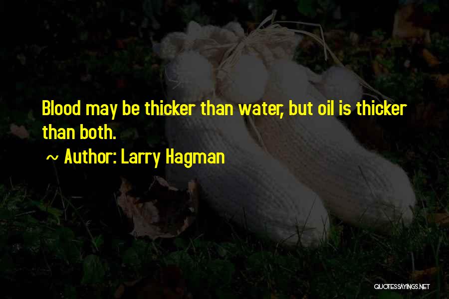 Blood Is Thicker Than Quotes By Larry Hagman