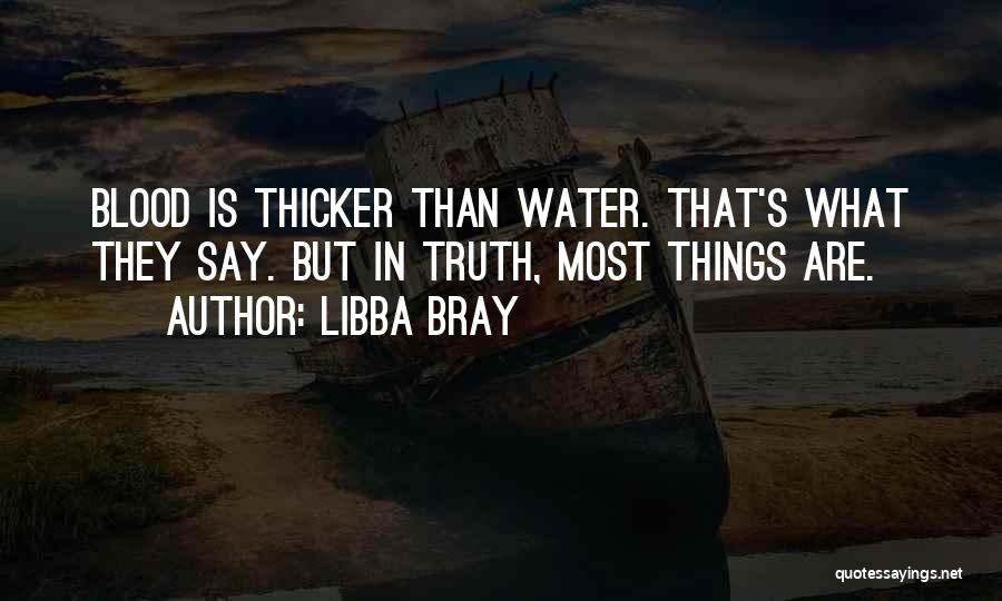 Blood Is Thicker Than Quotes By Libba Bray