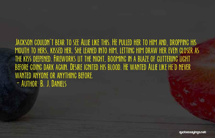 Blood Kiss Quotes By B. J. Daniels