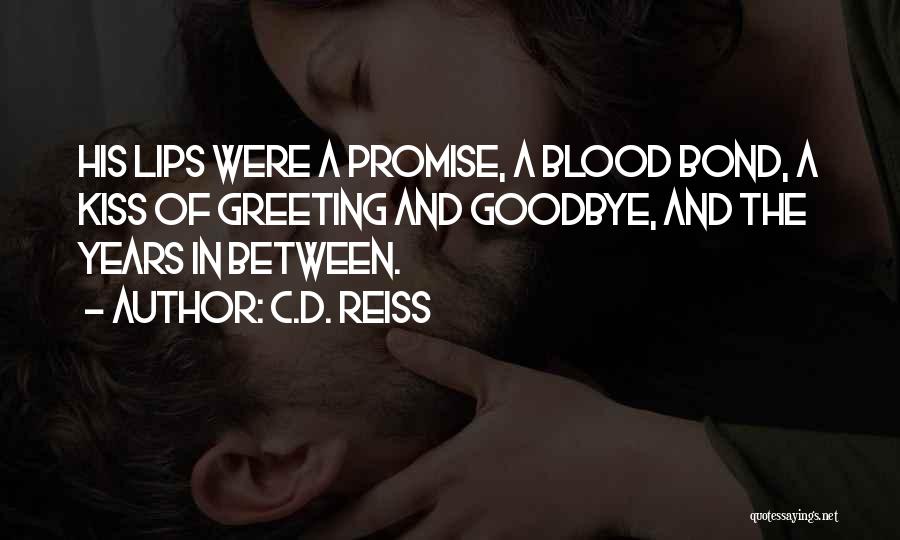 Blood Kiss Quotes By C.D. Reiss