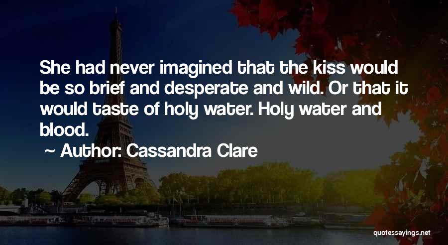 Blood Kiss Quotes By Cassandra Clare