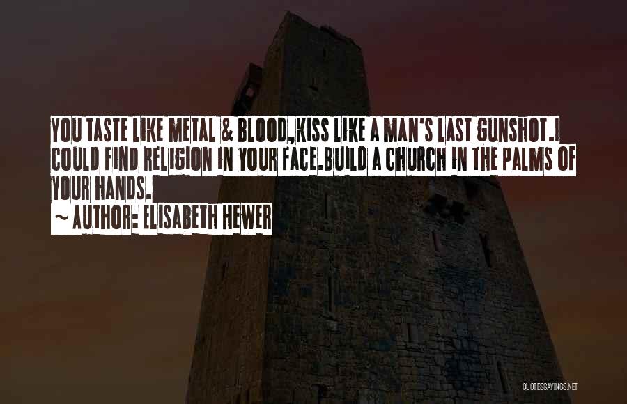 Blood Kiss Quotes By Elisabeth Hewer