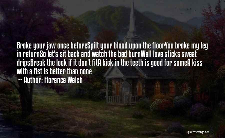 Blood Kiss Quotes By Florence Welch