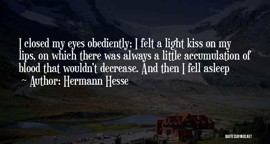 Blood Kiss Quotes By Hermann Hesse