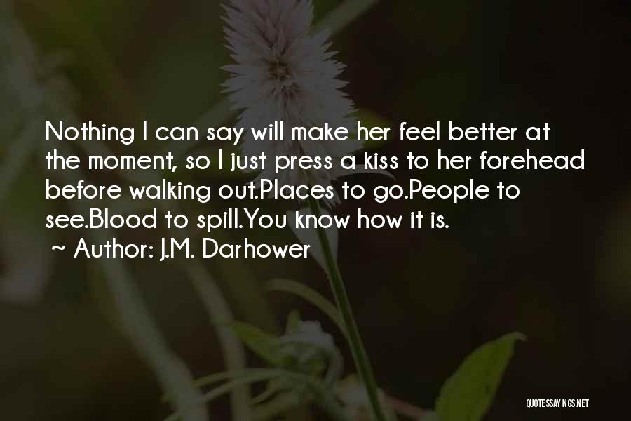 Blood Kiss Quotes By J.M. Darhower