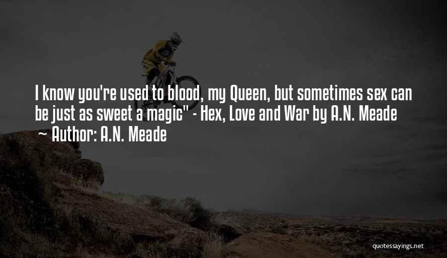 Blood Magic Quotes By A.N. Meade