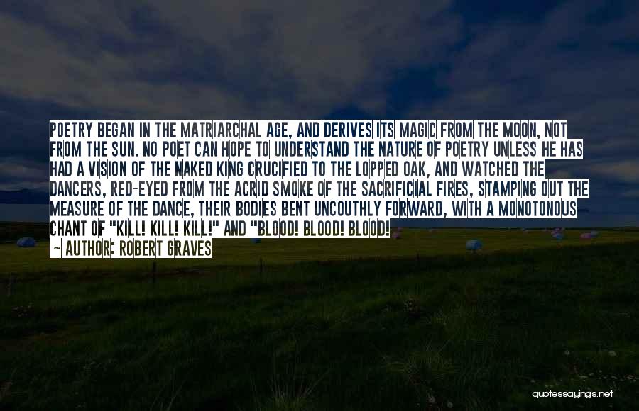 Blood Magic Quotes By Robert Graves