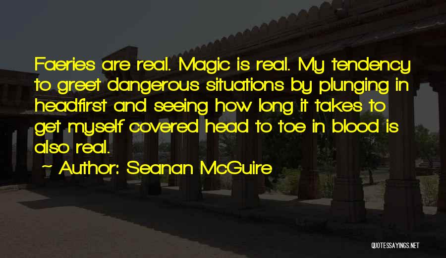 Blood Magic Quotes By Seanan McGuire