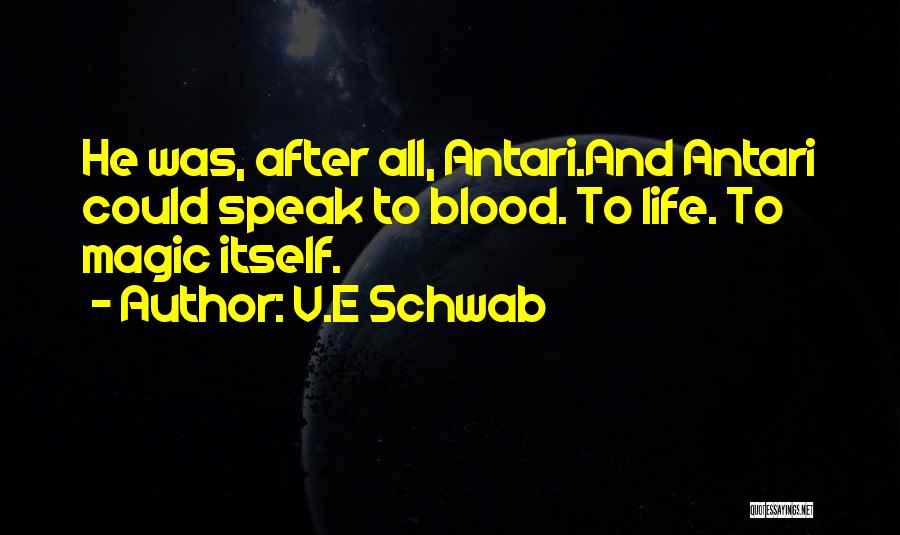 Blood Magic Quotes By V.E Schwab