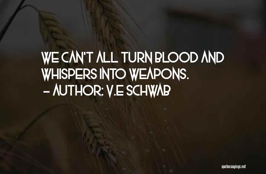 Blood Magic Quotes By V.E Schwab