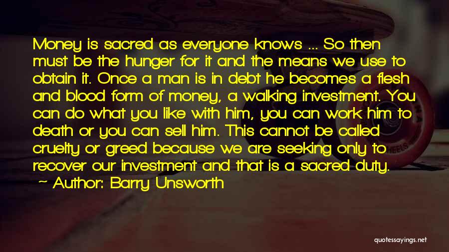 Blood Money Quotes By Barry Unsworth