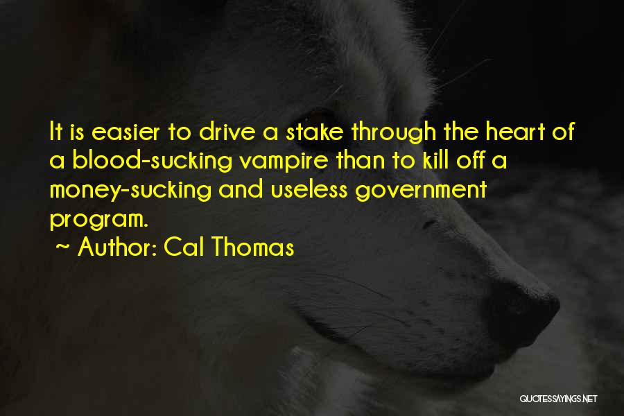 Blood Money Quotes By Cal Thomas