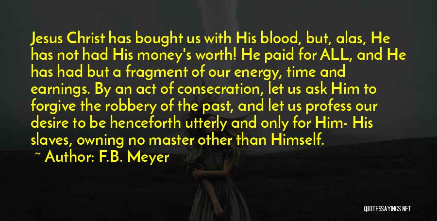 Blood Money Quotes By F.B. Meyer