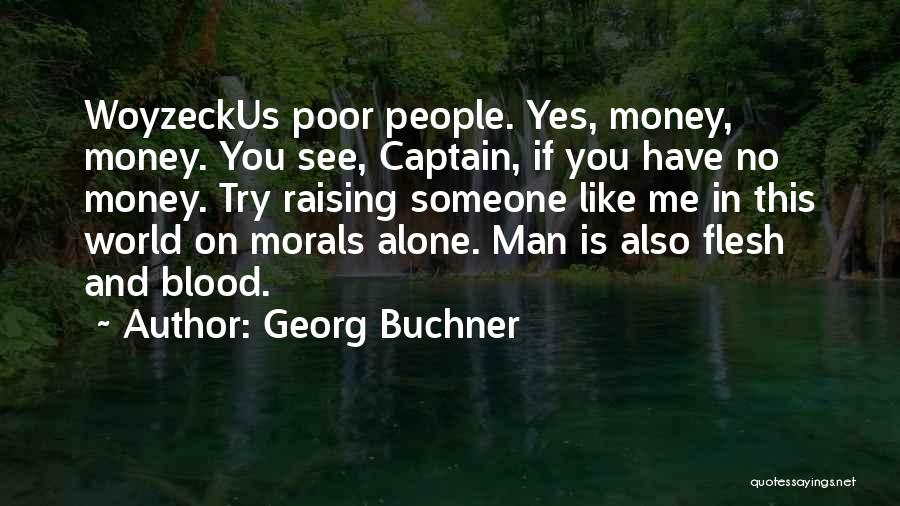 Blood Money Quotes By Georg Buchner