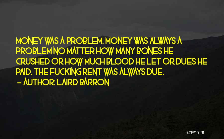 Blood Money Quotes By Laird Barron