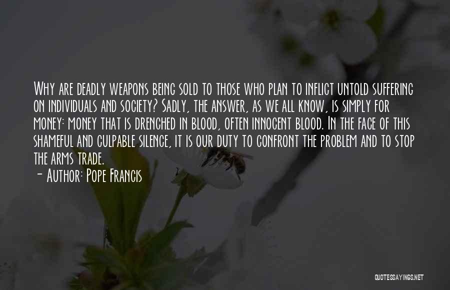 Blood Money Quotes By Pope Francis