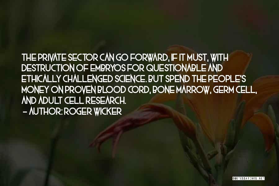 Blood Money Quotes By Roger Wicker