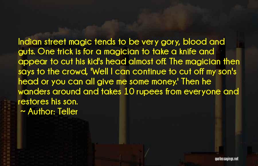 Blood Money Quotes By Teller
