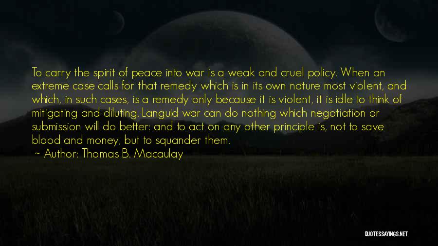 Blood Money Quotes By Thomas B. Macaulay