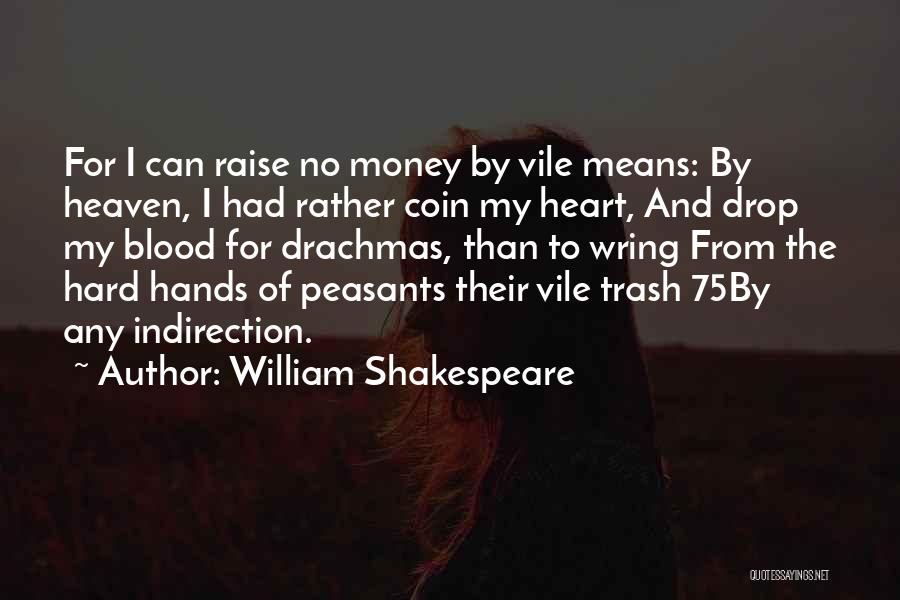 Blood Money Quotes By William Shakespeare