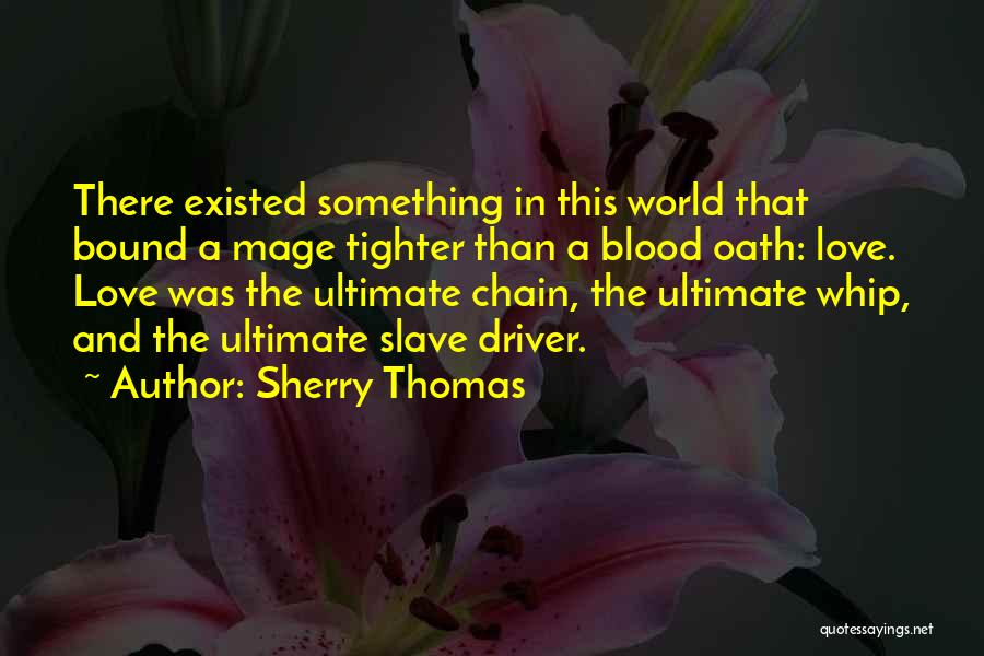 Blood Oath Quotes By Sherry Thomas