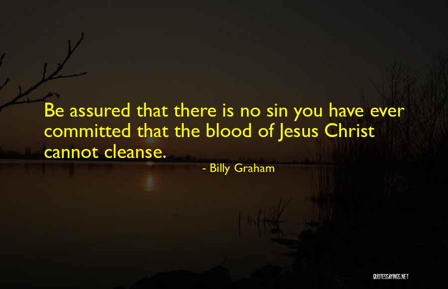 Blood Of Christ Quotes By Billy Graham Blood Of Christ Quotes By Billy Graham