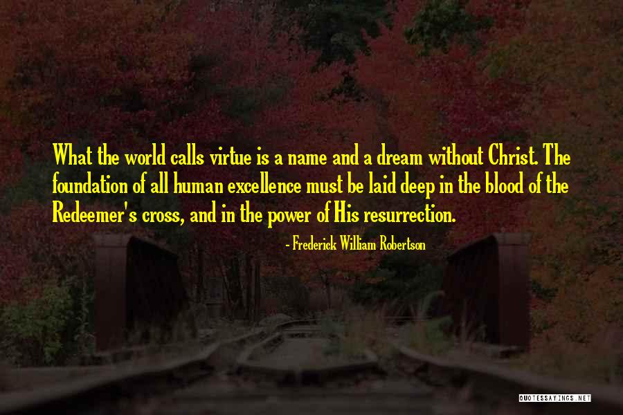 Blood Of Christ Quotes By Frederick William Robertson Blood Of Christ Quotes By Frederick William Robertson