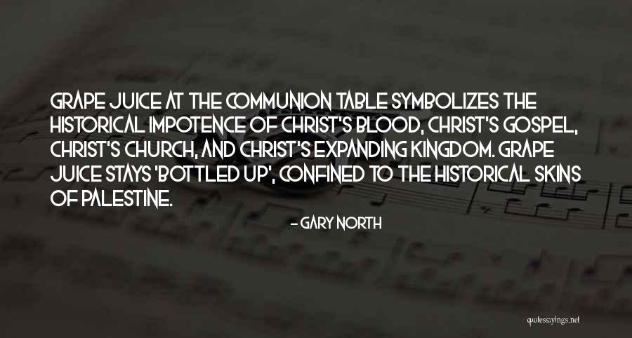 Blood Of Christ Quotes By Gary North Blood Of Christ Quotes By Gary North