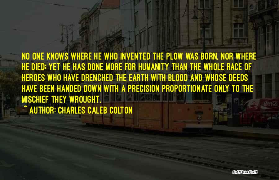 Blood Of Heroes Quotes By Charles Caleb Colton