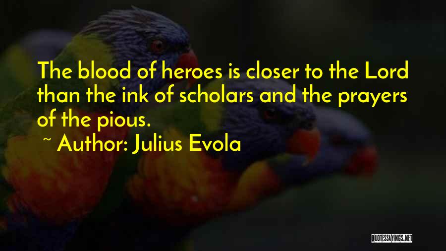 Blood Of Heroes Quotes By Julius Evola