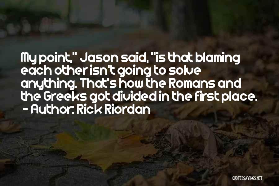 Blood Of Heroes Quotes By Rick Riordan