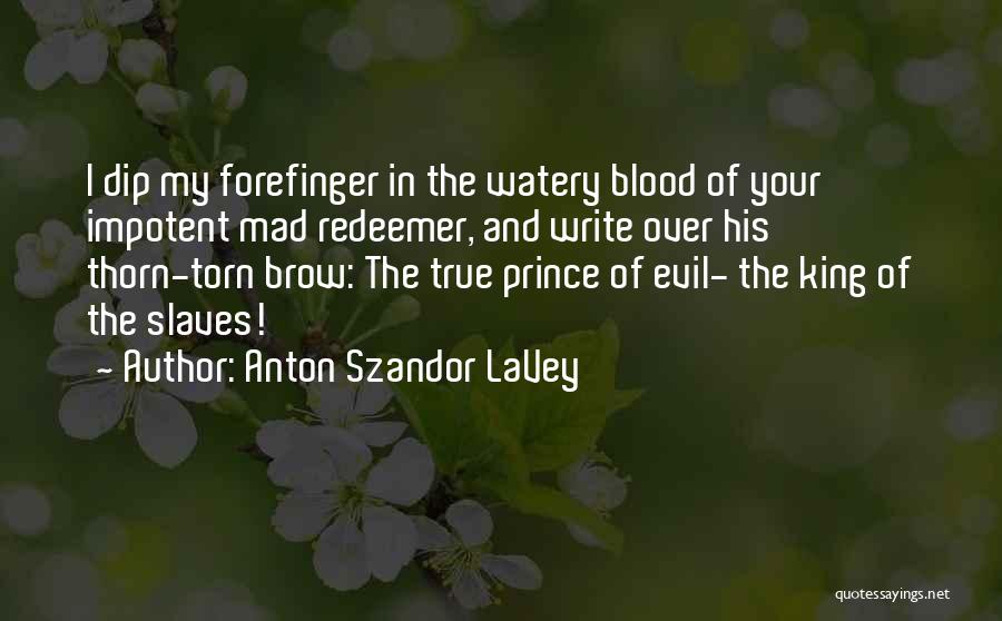 Blood Of Jesus Quotes By Anton Szandor LaVey