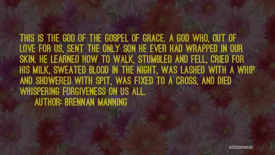 Blood Of Jesus Quotes By Brennan Manning