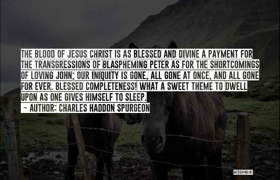 Blood Of Jesus Quotes By Charles Haddon Spurgeon