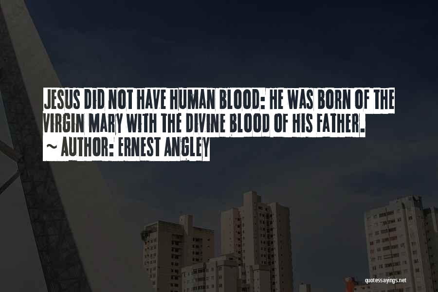 Blood Of Jesus Quotes By Ernest Angley