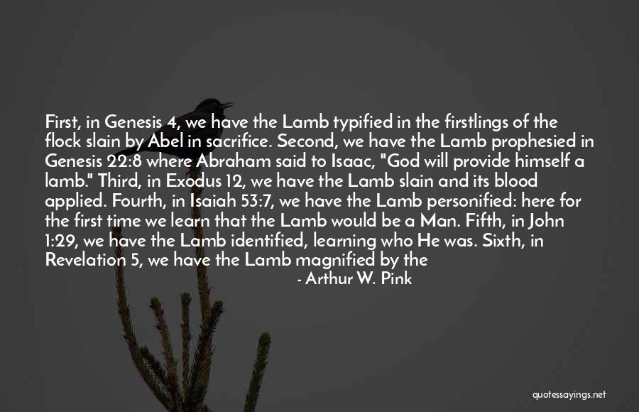 Blood Of The Lamb Quotes By Arthur W. Pink Blood Of The Lamb Quotes By Arthur W. Pink