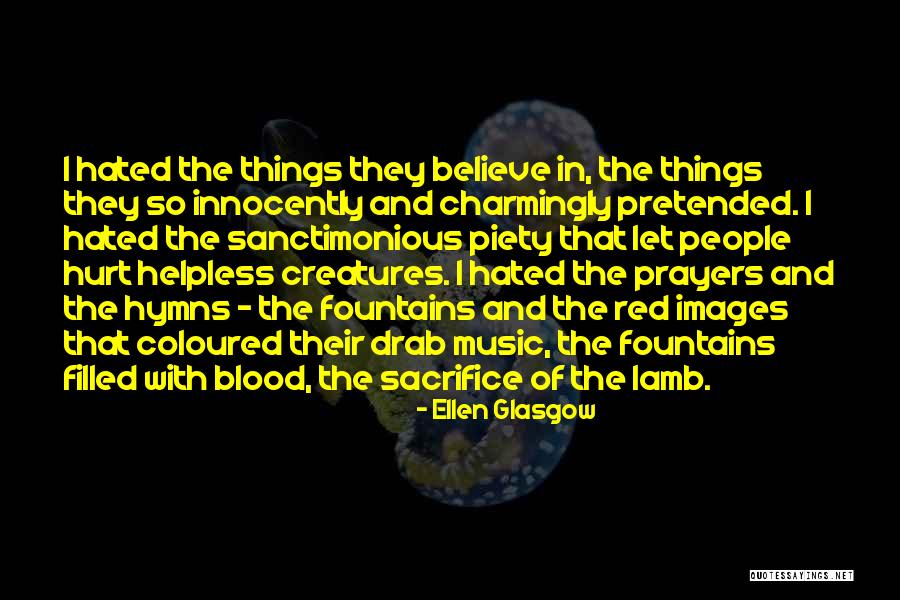 Blood Of The Lamb Quotes By Ellen Glasgow Blood Of The Lamb Quotes By Ellen Glasgow
