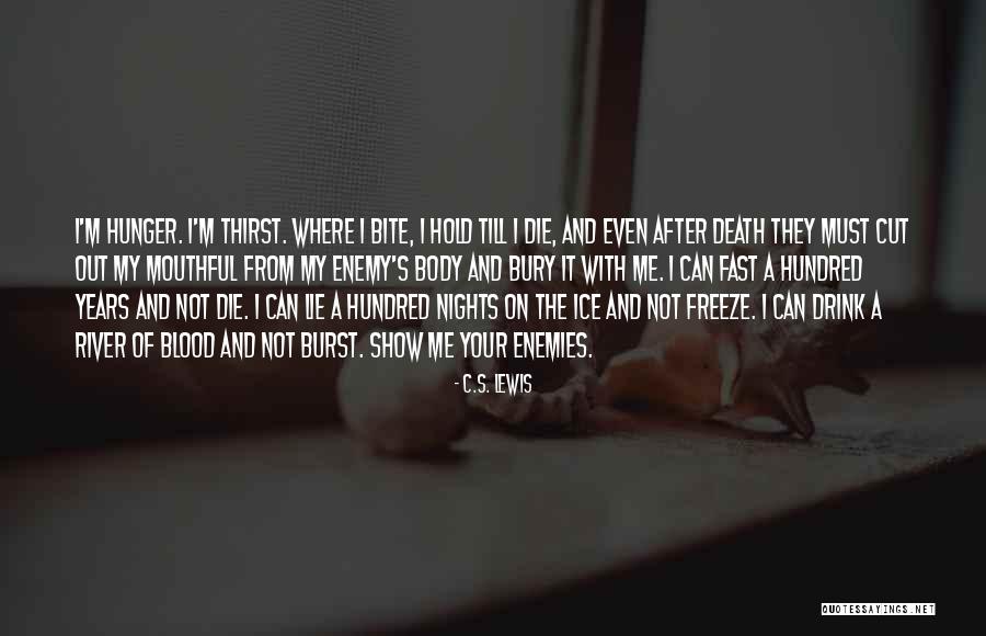 Blood On The River Quotes By C.S. Lewis Blood On The River Quotes By C.S. Lewis
