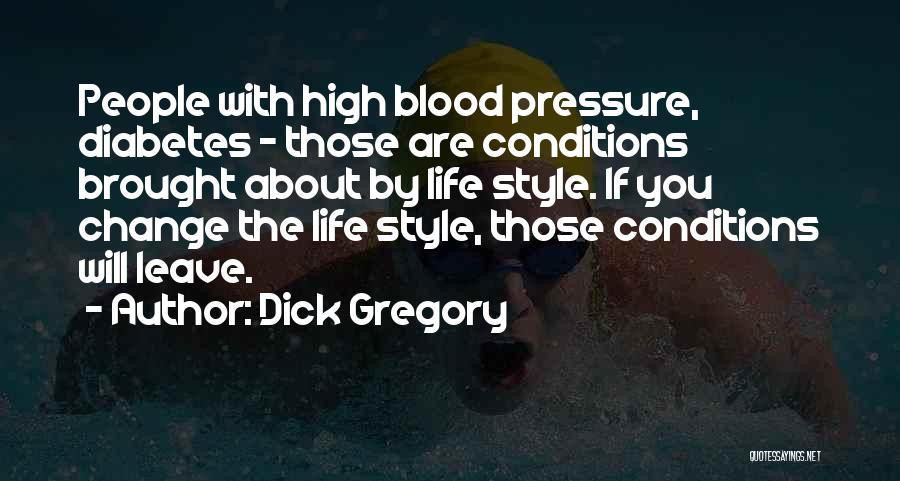 Blood Pressure Quotes By Dick Gregory