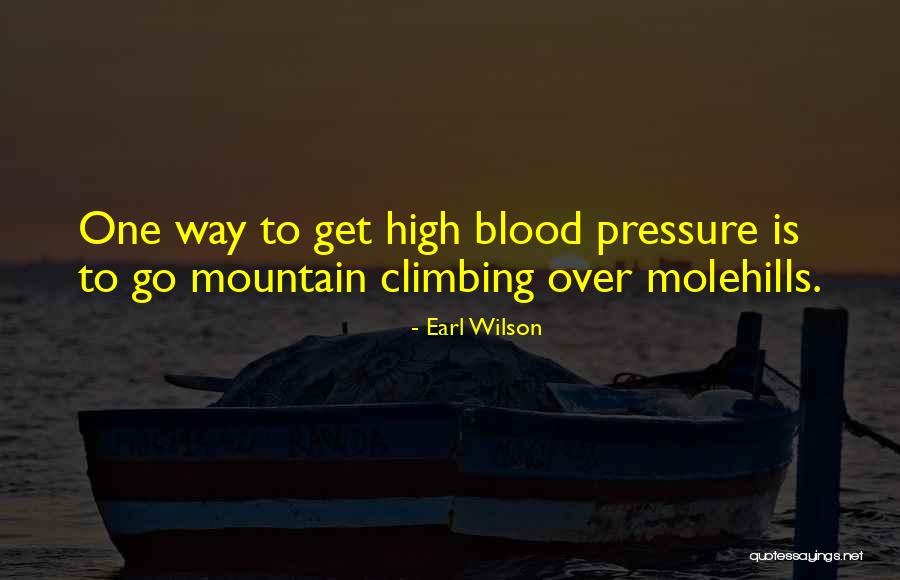 Blood Pressure Quotes By Earl Wilson