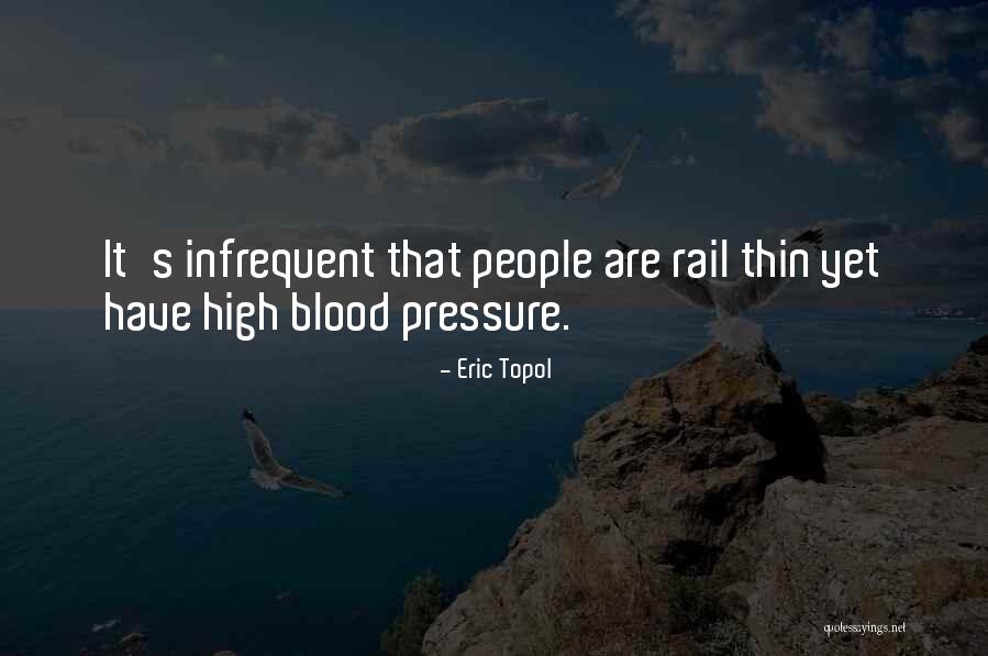 Blood Pressure Quotes By Eric Topol