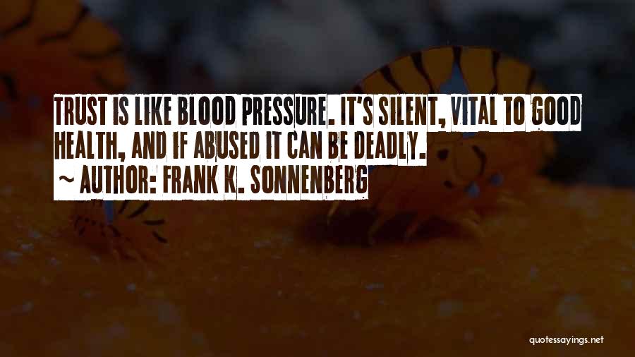 Blood Pressure Quotes By Frank K. Sonnenberg