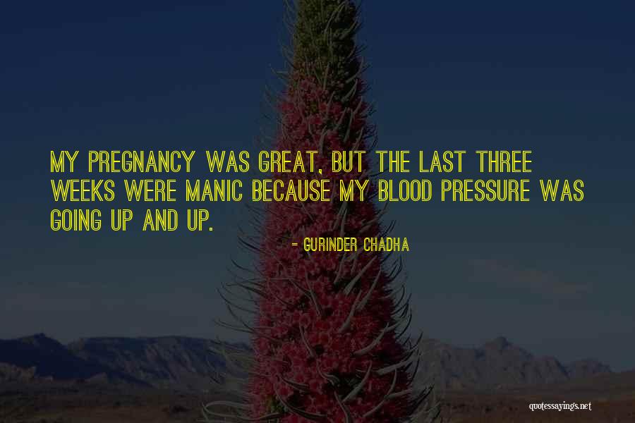 Blood Pressure Quotes By Gurinder Chadha