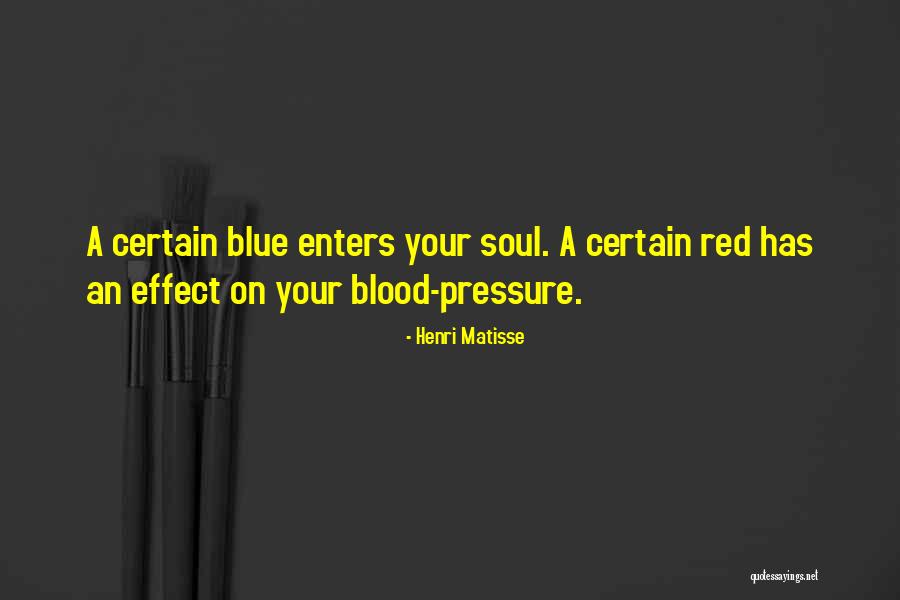 Blood Pressure Quotes By Henri Matisse