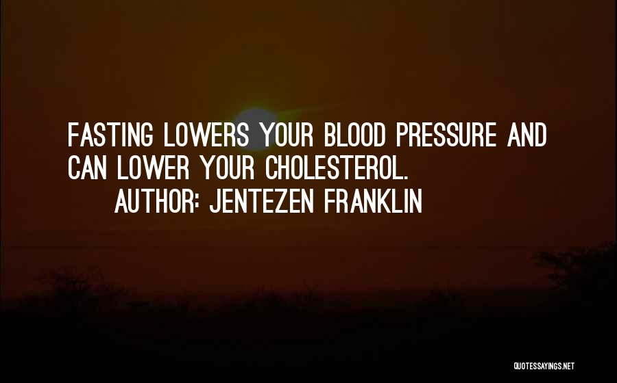 Blood Pressure Quotes By Jentezen Franklin