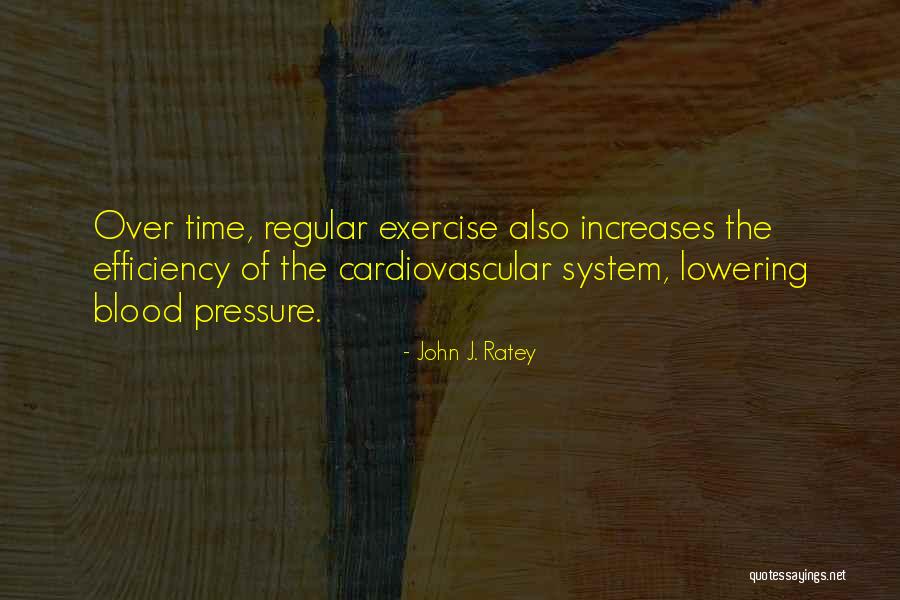 Blood Pressure Quotes By John J. Ratey